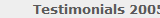 Testimonials 2005